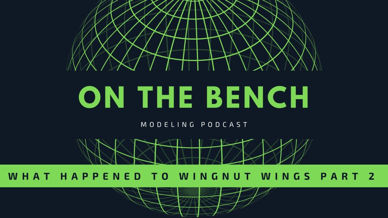 On the Bench: Why Wingnut Wings closed, cont.