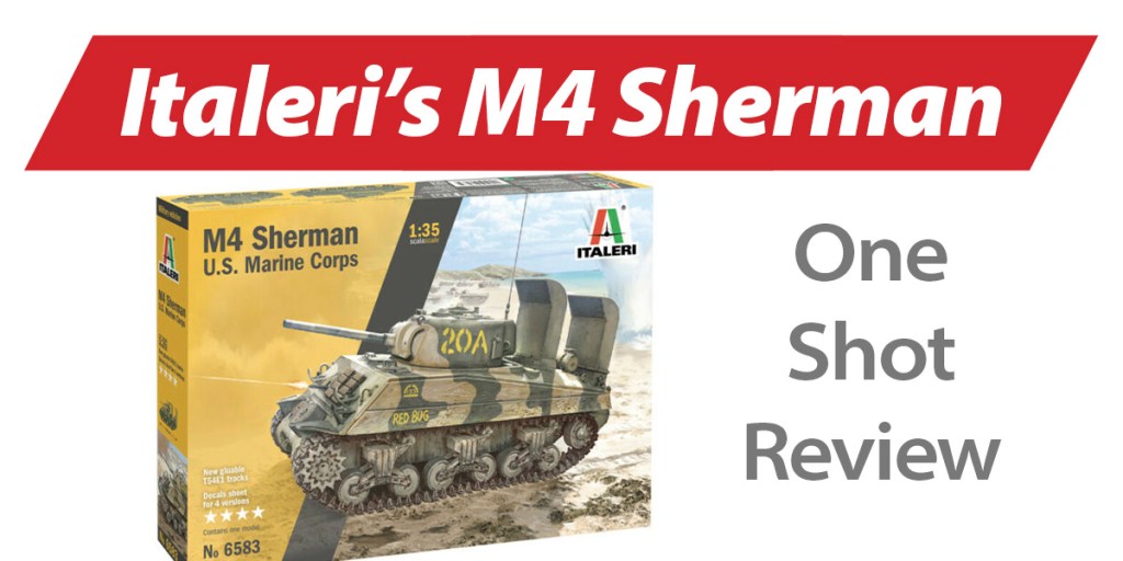 NPRD One Shot: Italeri M4 Sherman