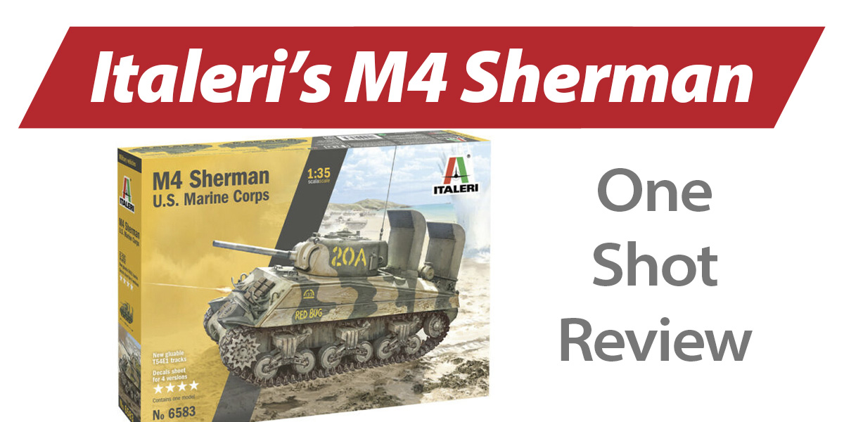 NPRD One Shot: Italeri M4 Sherman