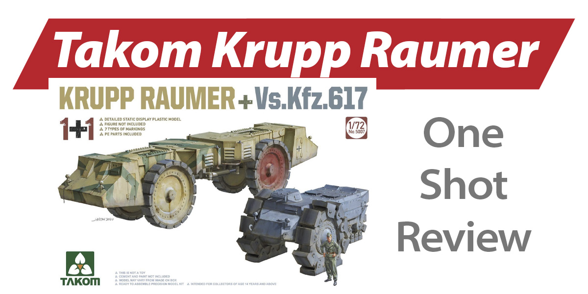 NPRD One Shot: Takom Krupp Raumer & VsKfz 617