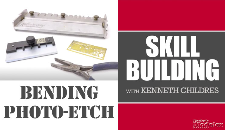 Skill Building: Bend and shape photo-etch metal pieces