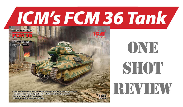 NPRD One Shot: ICM FCM 36
