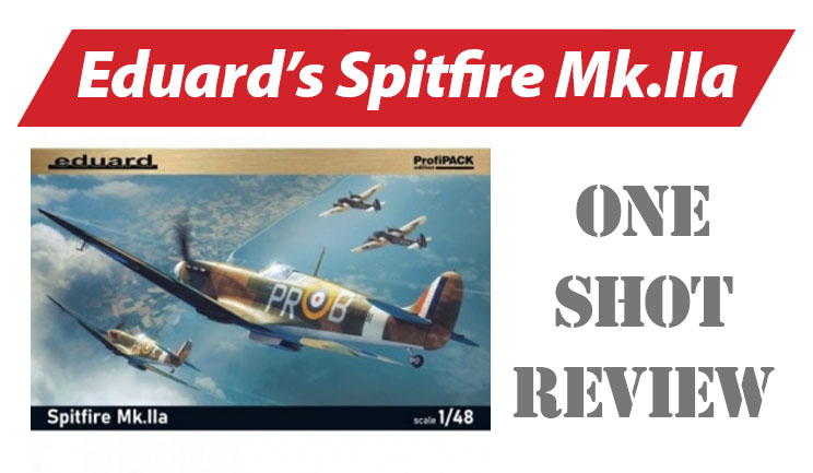 NPRD One Shot: Eduard Spitfire Mk.IIa