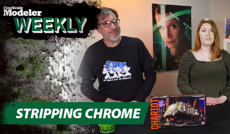 MUST have kits from this week, using Liquid-Plumr to remove chrome, and what IS modeling really