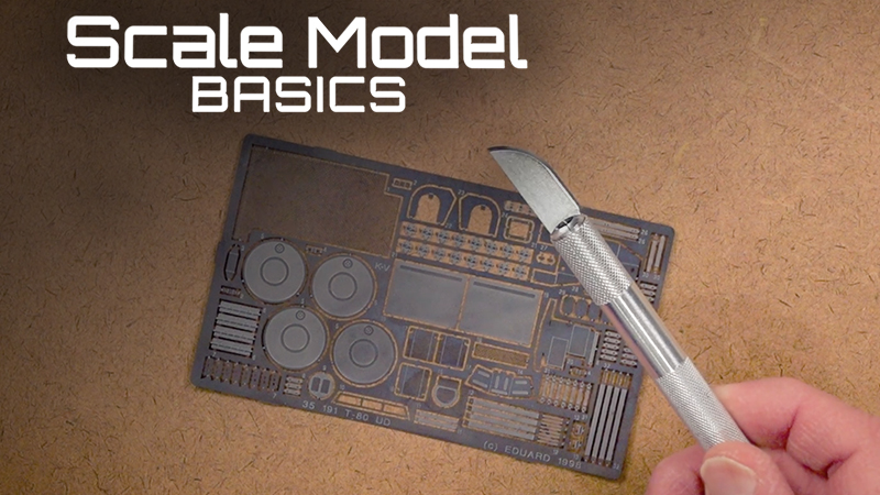 Scale Model Basics: Dos and don’ts with photo-etched metal parts