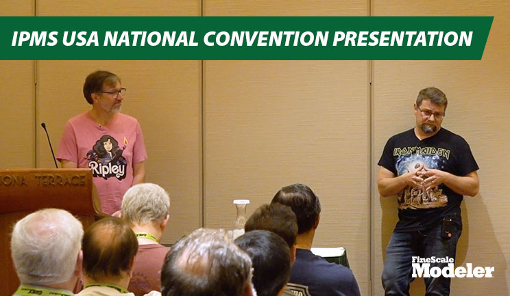 FSM Seminar at IPMS USA Nationals: 5 lessons FineScale Modeler has learned in 42 years of publishing