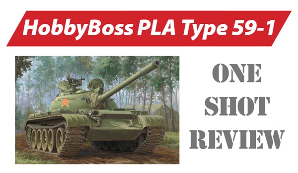 Build review of the HobbyBoss Type 59-1 medium tank scale model armor tank  kit
