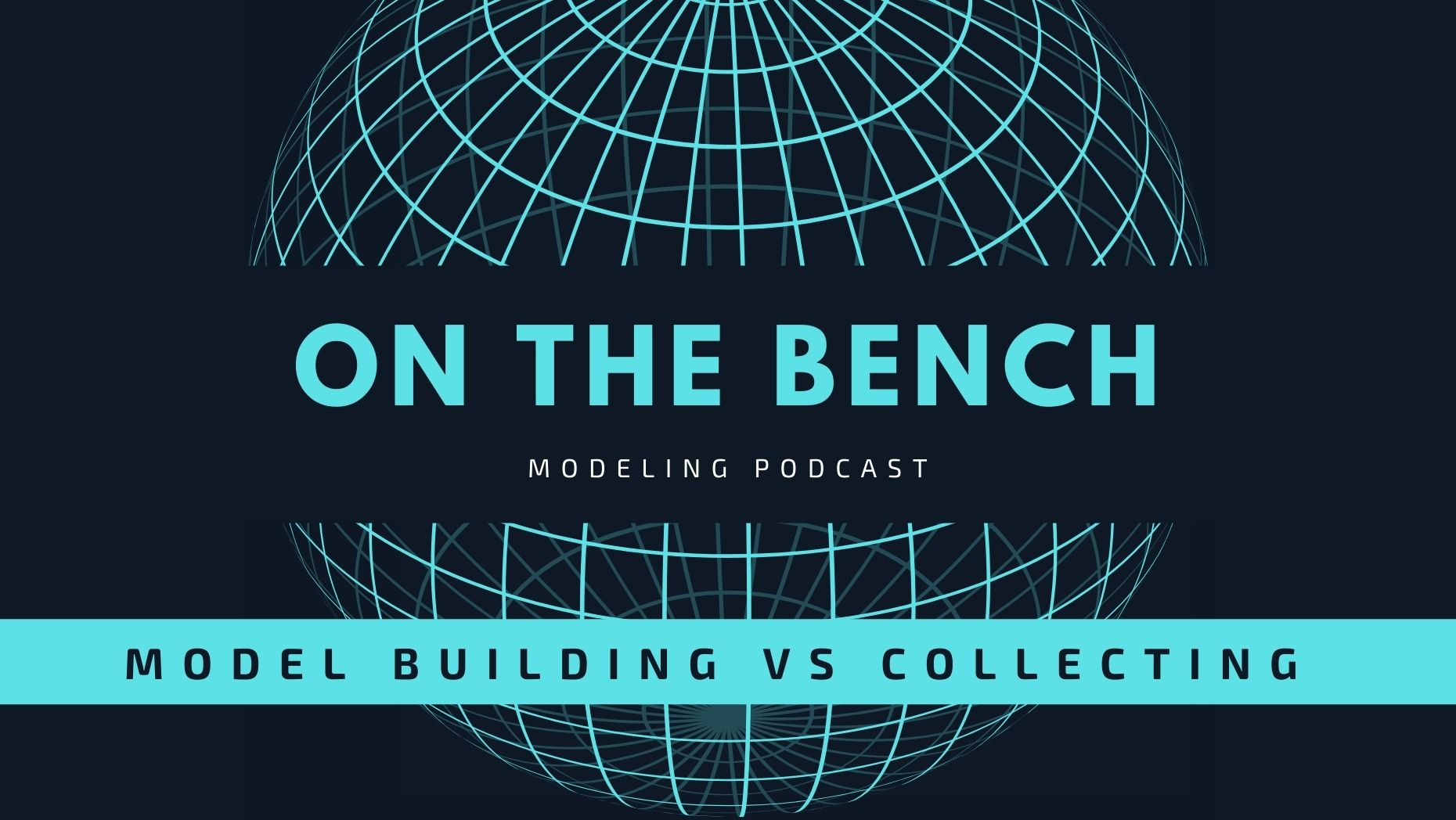 ModelbuildingvsCollectingOntheBench